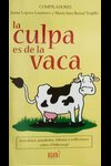 LA CULPA ES DE LA VACA ECO (AMARILLO PEQ) 